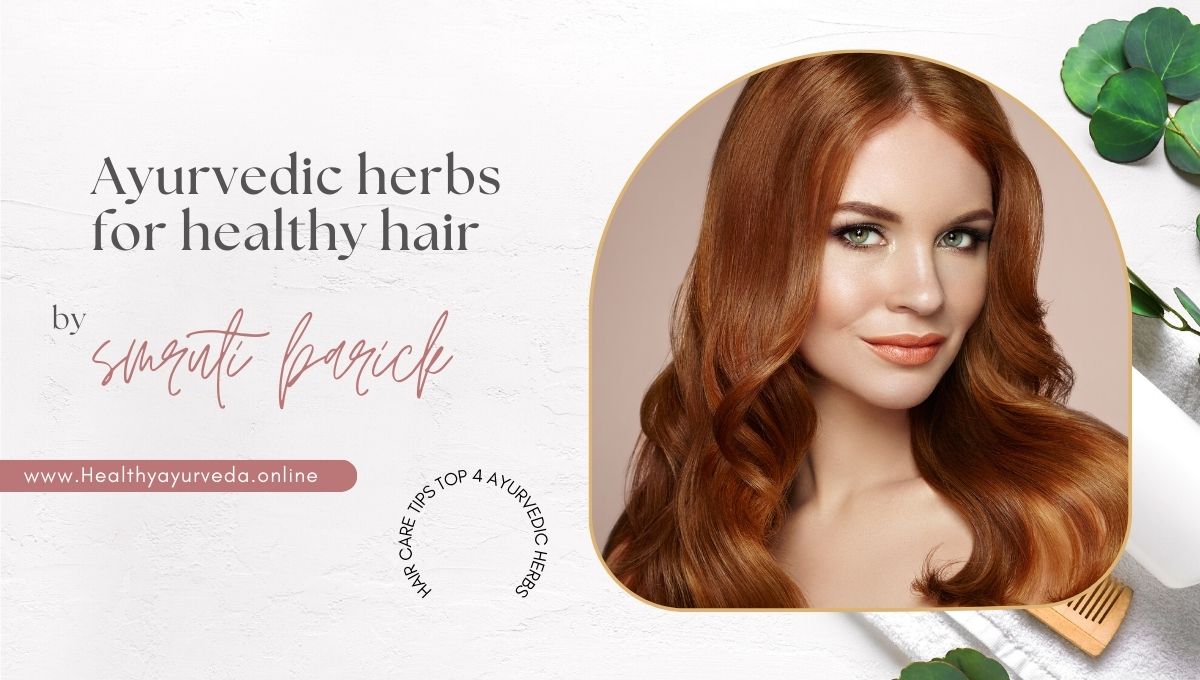 Hair care tips Top 4 Ayurvedic herbs for healthy hair growth
