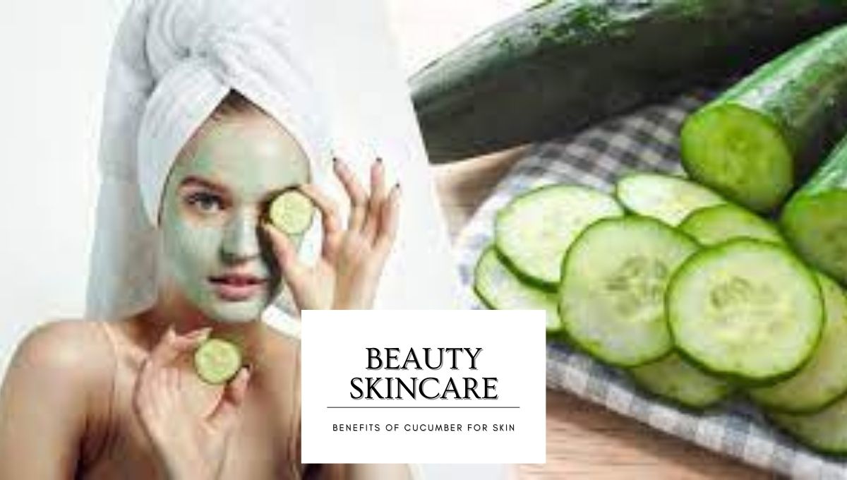 4 Little Secrets About the Benefits Of Cucumber For Skin Industry