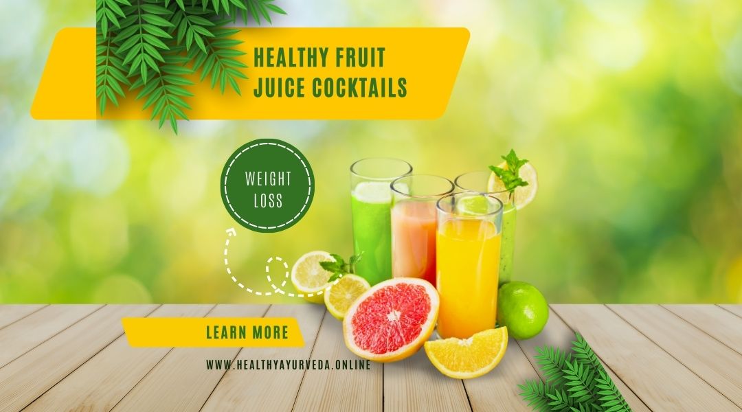 Healthy Fruit Juice Cocktails for Weight Loss