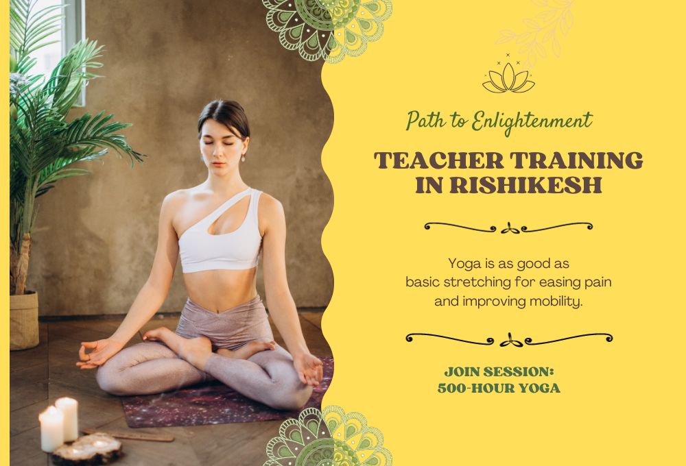 Unlocking the Path to Enlightenment: 500-Hour Yoga Teacher Training in Rishikesh