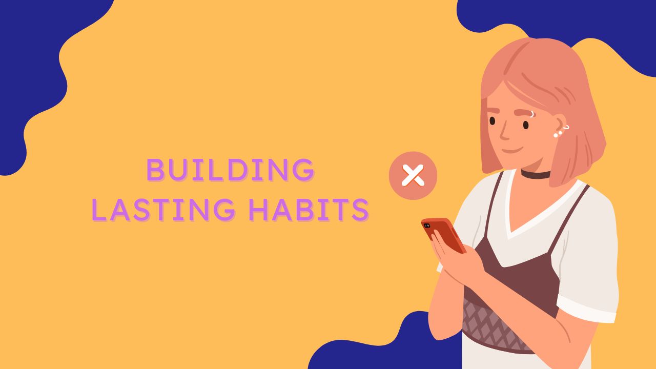 Building Lasting Habits