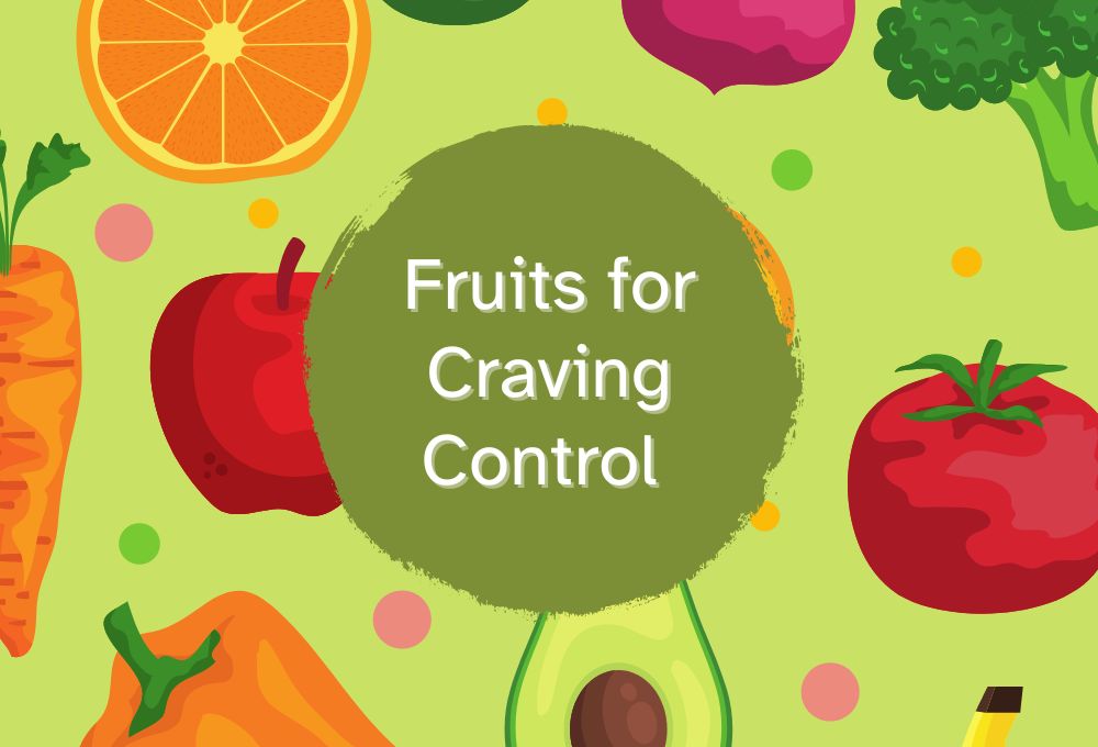 Craving Control: Taming Your Sweet Tooth with Insights on 7 Fruits!