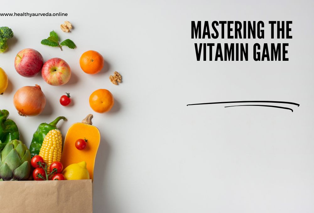 Mastering the Vitamin Game: Your Daily Blueprint for Optimal Nutrition